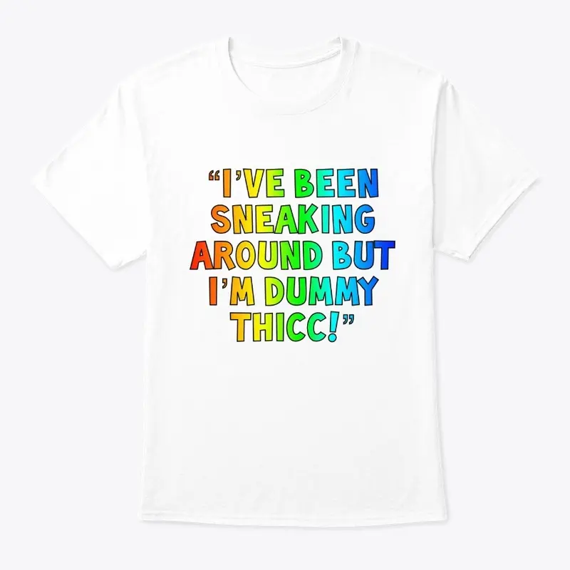 Dummy Thicc TomNK21 Classic Tee